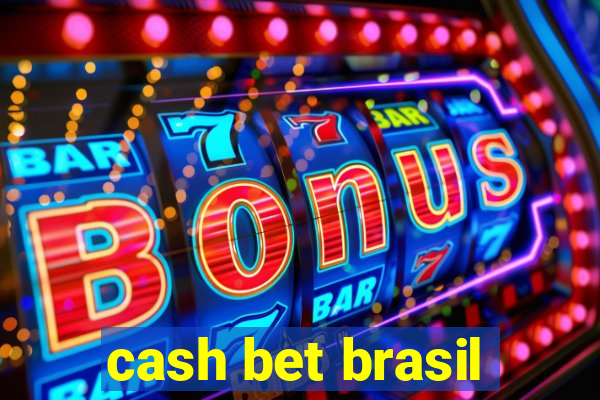 cash bet brasil